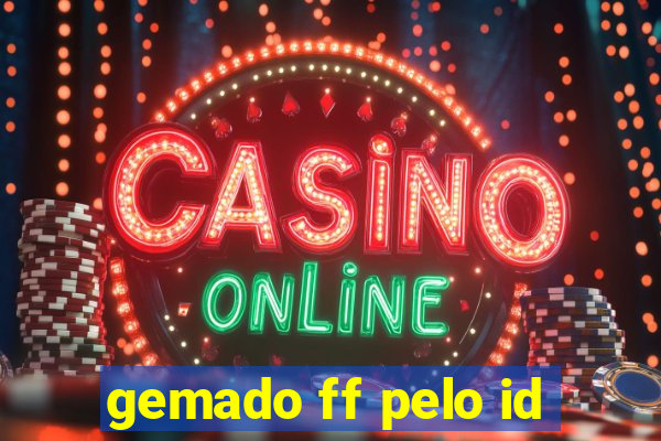 gemado ff pelo id